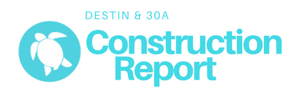 Destin & 30A construction report